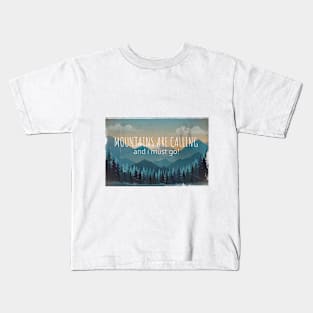 Mountains are calling Kids T-Shirt